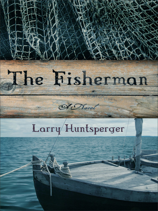 Title details for The Fisherman by Larry Huntsperger - Available